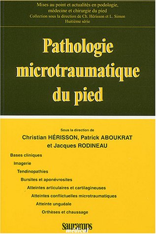 9782840230601: Pathologie microtraumatique du pied (Mises au point en podologie)