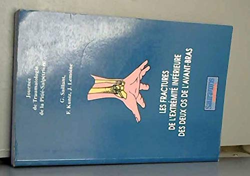 9782840230823: Les fractures de l'extrmit infrieure des deux os de l'avant bras