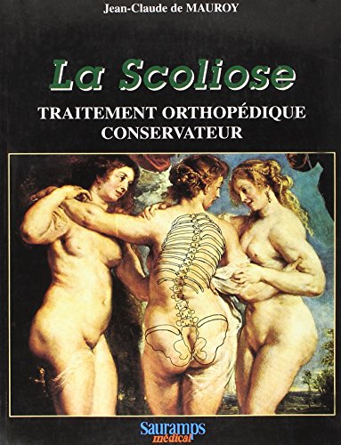 9782840231196: La scoliose: Traitement orthopdique conservateur: 0000