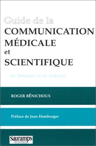 Beispielbild fr GUIDDE DE LA COMMUNICATION MEDICALE ET SCIENTIFIQUE FRANCAIS / ANGLAIS (0000) zum Verkauf von ThriftBooks-Dallas