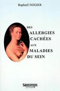 Imagen de archivo de Des allergies caches aux maladies du sein a la venta por medimops