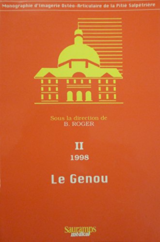 Beispielbild fr LE GENOU. Volume 2, 7mes journes d'Imagerie Osto-Articulaire de la Piti-Salptrire (Sce Pr Grenier), Edition 1998 zum Verkauf von medimops