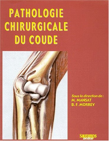 Stock image for PATHOLOGIE CHIRURGICALE DU COUDE for sale by Ammareal