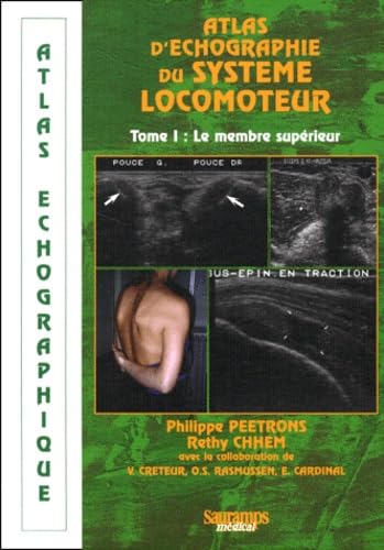 Beispielbild fr Atlas chographique du systme locomoteur, tome 1. Membre suprieur zum Verkauf von Ammareal