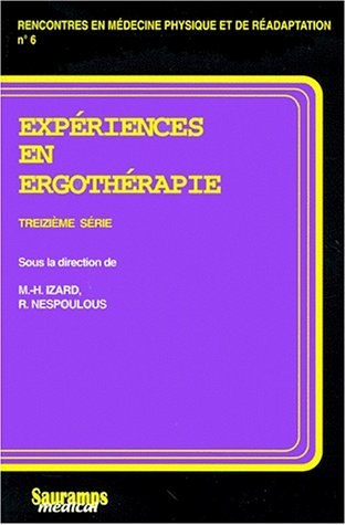 Beispielbild fr EXPERIENCES EN ERGOTHERAPIE 13EME SERIE zum Verkauf von Gallix