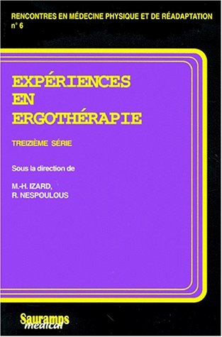 Stock image for EXPERIENCES EN ERGOTHERAPIE 13EME SERIE for sale by Gallix