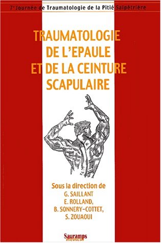 Beispielbild fr Traumatologie de l`paule et de la ceinture scapulaire zum Verkauf von Buchpark