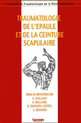 Imagen de archivo de TRAUMATOLOGIE DE L EPAULE ET DE LA CEINTURE SCAPULAIRE a la venta por Gallix