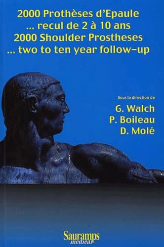 9782840232735: 2000 prothses d'paule... recul de 2  10 ans : 2000 Shoulder Prostheses.: .. two to ten year follow-up (Actualites dans la reeducation)