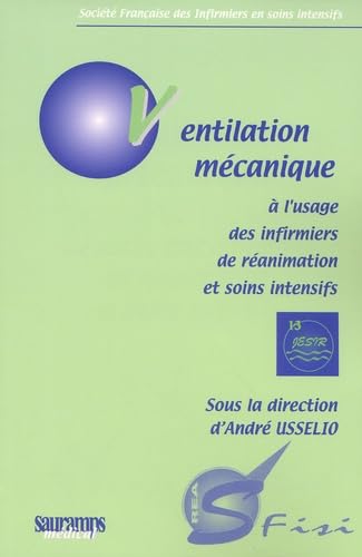 Beispielbild fr Ventilation Mcanique :  L'usage Des Infirmiers De Ranimation Et Soins Intensifs zum Verkauf von RECYCLIVRE