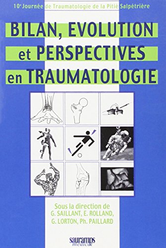 9782840233770: Bilan, evolution et perspectives en traumatologie