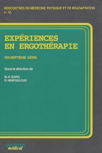Stock image for EXPERIENCES EN ERGOTHRAPIE: 17e s?rie for sale by Reuseabook