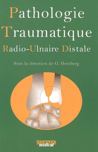 9782840234401: PATHOLOGIE TRAUMATIQUE RADIO ULNAIRE DISTALE