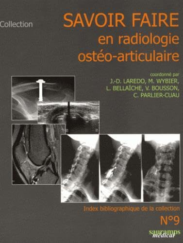 Stock image for savoir faire en radiologie osto-articulaire T.9 for sale by Chapitre.com : livres et presse ancienne