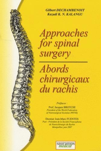 Stock image for approaches for spinal surgery ; abords chirurgicaux du rachis for sale by Chapitre.com : livres et presse ancienne