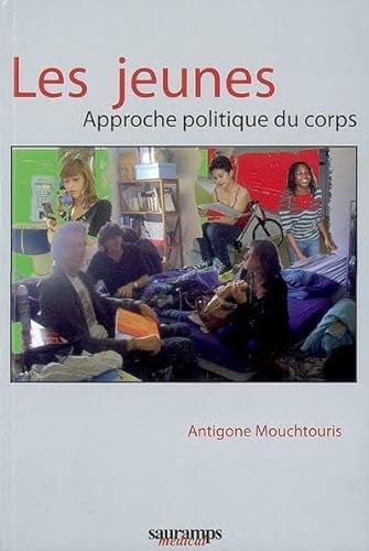 Stock image for LES JEUNES. APPROCHE POLITIQUE DU CORPS for sale by Ammareal