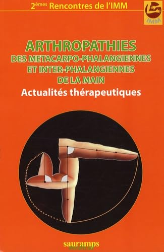 Stock image for Arthropathies des mtacarpo-phalangiennes et inter-phalangiennes de la main : Actualits thrapeutiques for sale by medimops