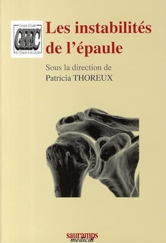 Stock image for LES INSTABILITES DE L'EPAULE - COLLECTION MONOGRAPHIE DU GEEC for sale by Gallix