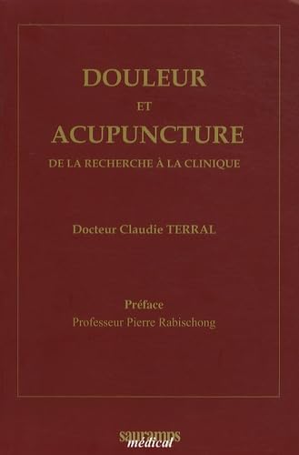 9782840236115: DOULEUR ET ACUPUNCTURE. DE LA RECHERCHE A LA CLINIQUE: De la recherche  la clinique