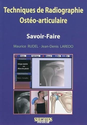 9782840236290: Techniques de radiographie osto-articulaire: Savoir-faire