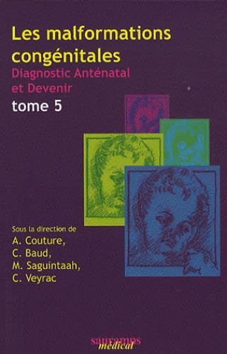 Stock image for Les malformations congnitales : Diagnostic antnatal et devenir Tome 5 for sale by medimops