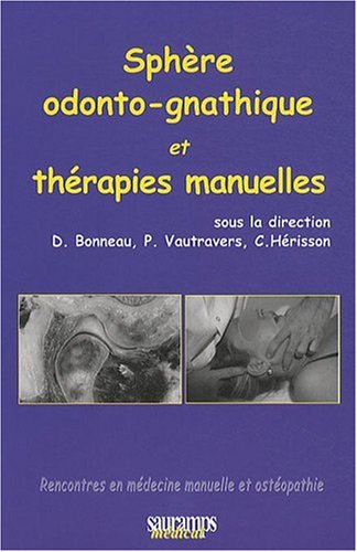 Beispielbild fr Sphre odonto-gnathique et thrapies manuelles zum Verkauf von Chapitre.com : livres et presse ancienne