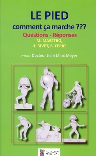 Beispielbild fr Le Pied, Comment a Marche ??? : Questions-rponses zum Verkauf von RECYCLIVRE