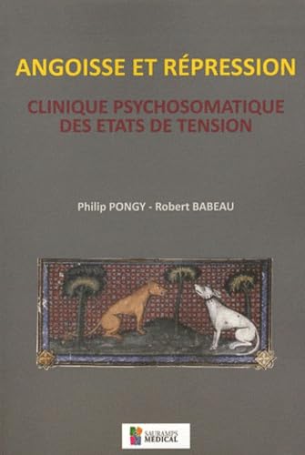 9782840237358: ANGOISSE ET REPRESSION: Clinique psychomatique des tats de tension