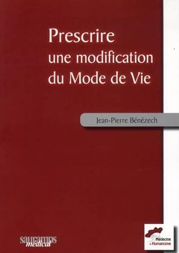 Beispielbild fr PRESCRIRE UNE MODIFICATION DE VIE [Broch] Bnzech, Jean-Pierre zum Verkauf von BIBLIO-NET