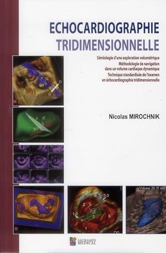 Beispielbild fr ECHOCARDIOGRAPHIE TRIDIMENSIONNELLE [Broch] Mirochnik, Nicolas zum Verkauf von BIBLIO-NET