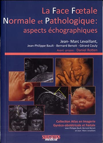 Beispielbild fr la face foetale normale et pathologique: aspects chographiques zum Verkauf von Chapitre.com : livres et presse ancienne