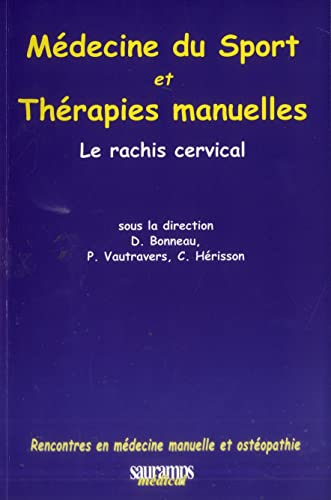 Beispielbild fr MEDECINE DU SPORT ET THERAPIES MANUELLES : LERACHIS CERVICAL zum Verkauf von Gallix