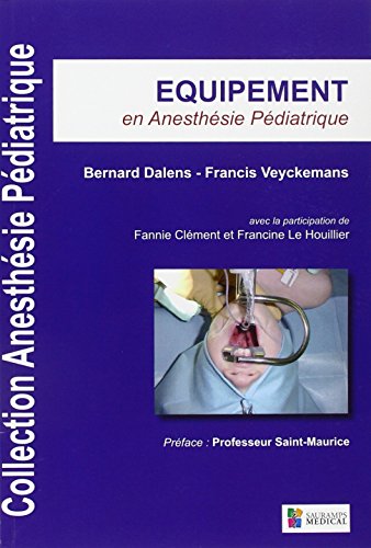 Beispielbild fr EQUIPEMENT EN ANESTHESIE PEDIATRIQUE zum Verkauf von Ammareal