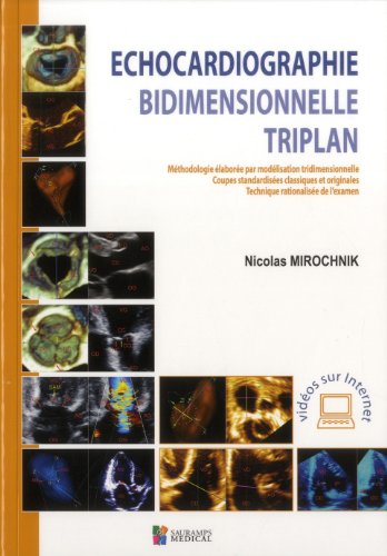 Stock image for ECHOCARDIOGRAPHIE BIDIMENTIONNELLE TRIPLAN Mirochnik, Nicolas for sale by BIBLIO-NET
