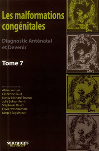 Beispielbild fr les malformations congnitales ; diagnostic antnatal et devenir T.7 zum Verkauf von Chapitre.com : livres et presse ancienne