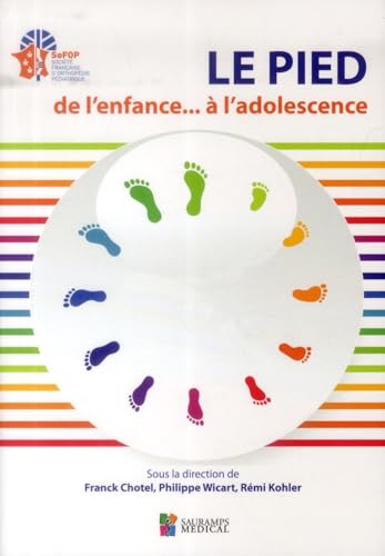 9782840239345: LE PIED DE L'ENFANCE...A L'ADOLESCENCE