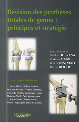 Stock image for Rvision des prothses totales du genou : principes et stratgie for sale by Revaluation Books