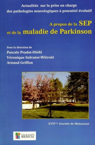 9782840239611: A PROPOS DE LA SEP ET DE LA MALADIE DE PARKINSON. MENUCOURT (0000)