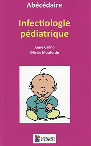 Beispielbild fr ABECEDAIRE - INFECTIOLOGIE PEDIATRIQUE zum Verkauf von Ammareal