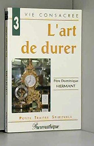 Beispielbild fr L'art de durer 3 Vie consacre zum Verkauf von LibrairieLaLettre2