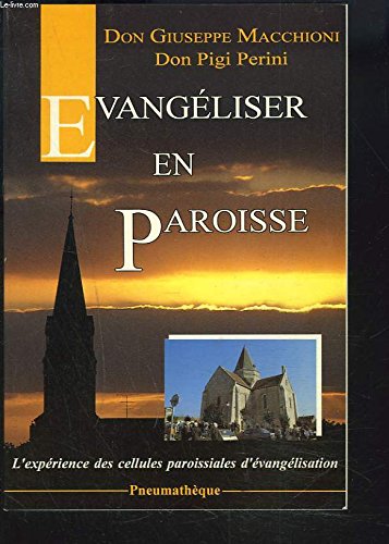 Beispielbild fr Evangliser En Paroisse : La Mthode Des Cellules Paroissiales D'vanglisation zum Verkauf von RECYCLIVRE