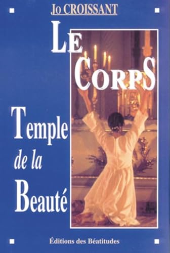 LE CORPS TEMPLE DE LA BEAUTE