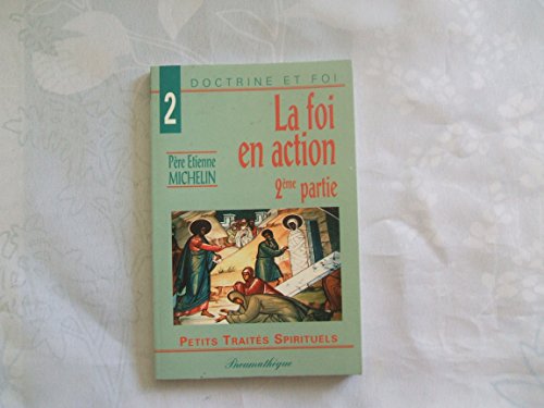 Stock image for La foi en action - 2me partie for sale by LibrairieLaLettre2