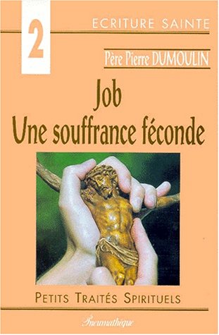 Beispielbild fr Job : Une Souffrance Fconde zum Verkauf von RECYCLIVRE