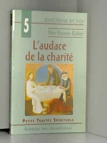 Stock image for L'audace de la charit for sale by LibrairieLaLettre2