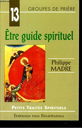 9782840241478: Etre guide spirituel (Petits Traites Spir.)