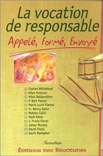 Imagen de archivo de La vocation de responsable : Appel, responsable, envoy a la venta por Ammareal