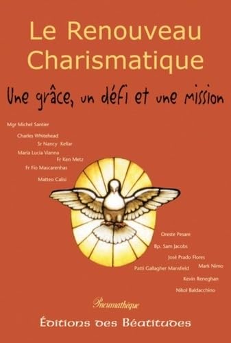 9782840241690: Le Renouveau Charismatique. Une Grace, Un Defi Et Une Mission: Une grce, un dfi, une mission