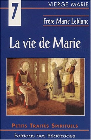 Stock image for La vie de Marie for sale by LibrairieLaLettre2