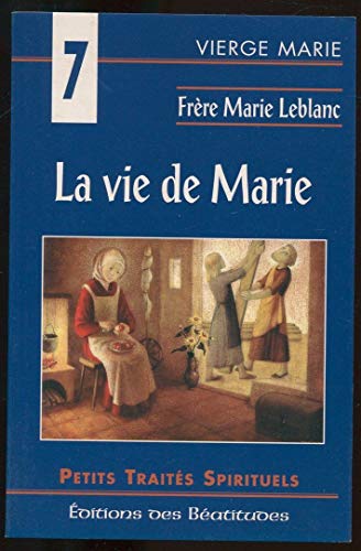 Stock image for La vie de Marie for sale by LibrairieLaLettre2